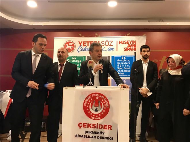 Çekmeköy Belediye Başkan Adayı Hüseyin Avni Sipahi´ye, Çekmeköylü Sivaslılardan tam destek geldi.