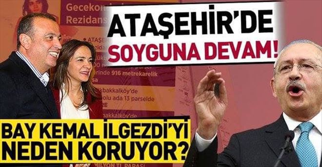 Ataşehir´de Battal İlgezdi skandalı! CHP yetkilileri ´soyguna devam´ dedi!