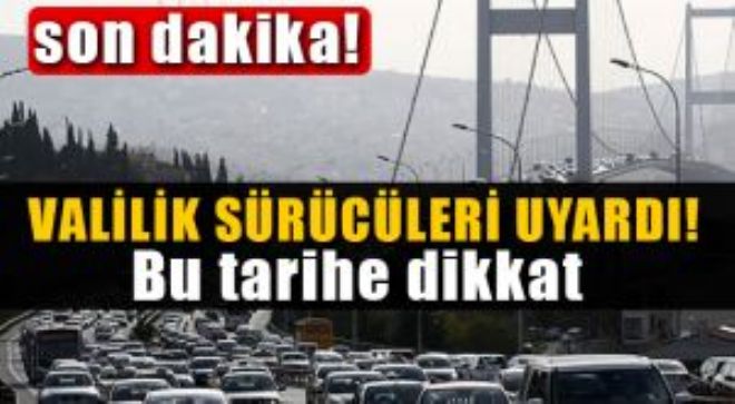Valilik İstanbulluları uyardı! Bu tarihlere dikkat 